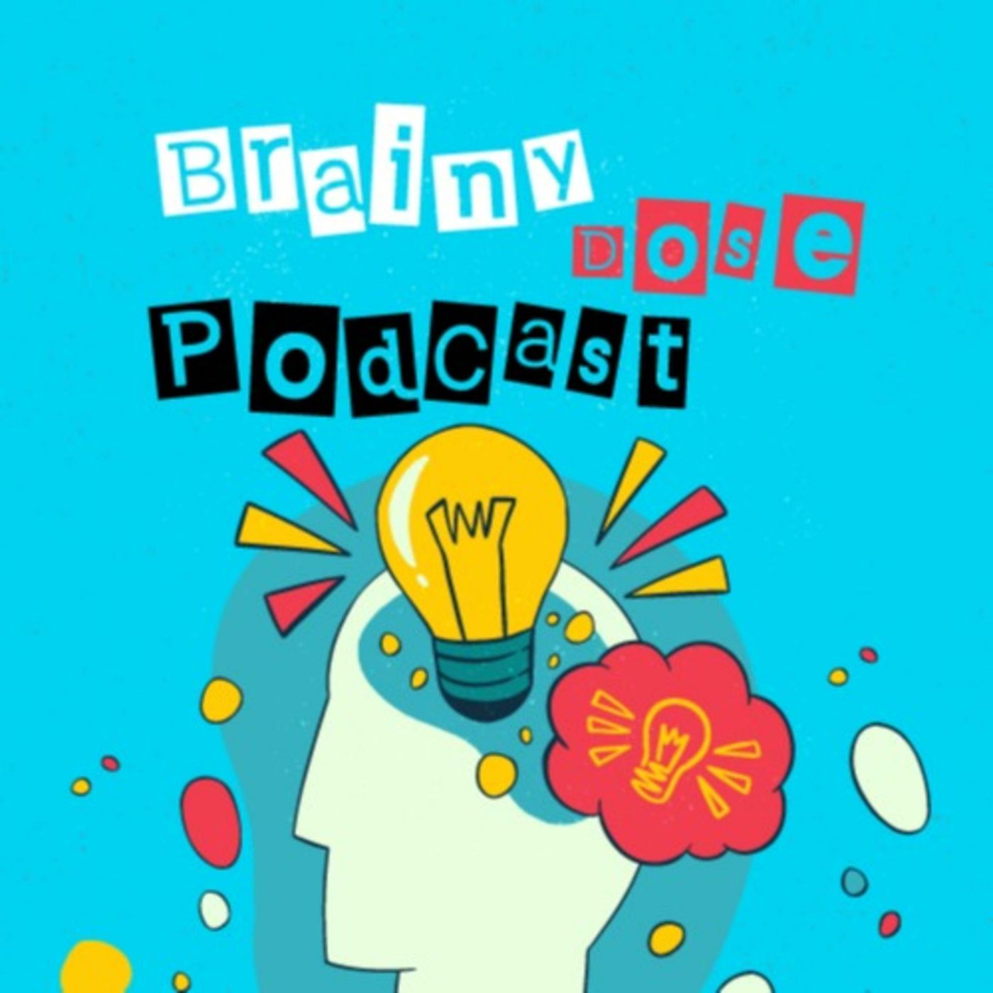 Brainy Dose Podcast