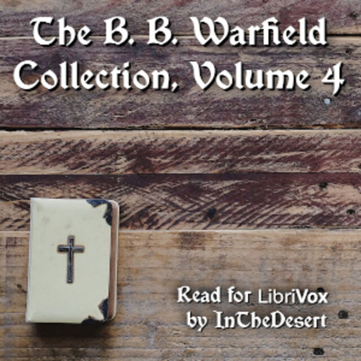 B. B. Warfield Collection, Volume 4