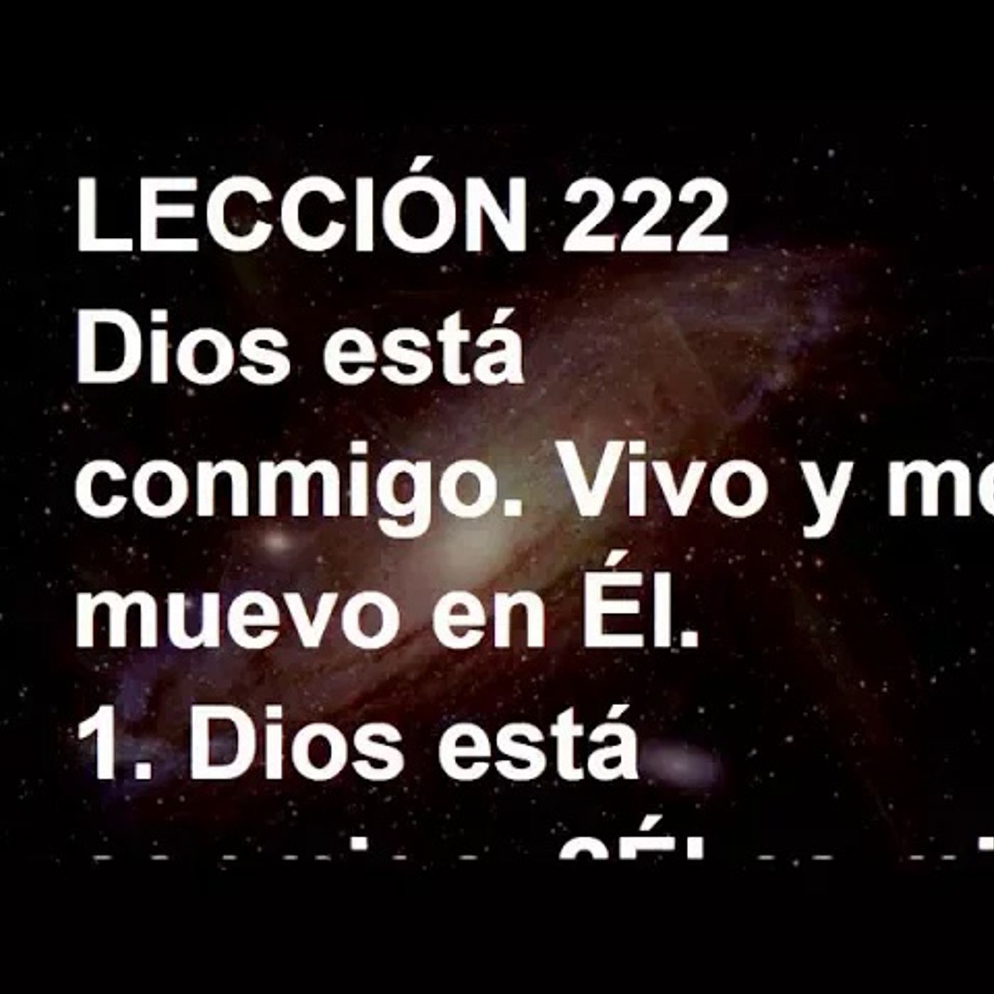 LECCIÓN 222 - Libro de Ejercicios. Un Curso de Milagros (Audiolibro) episode artwork