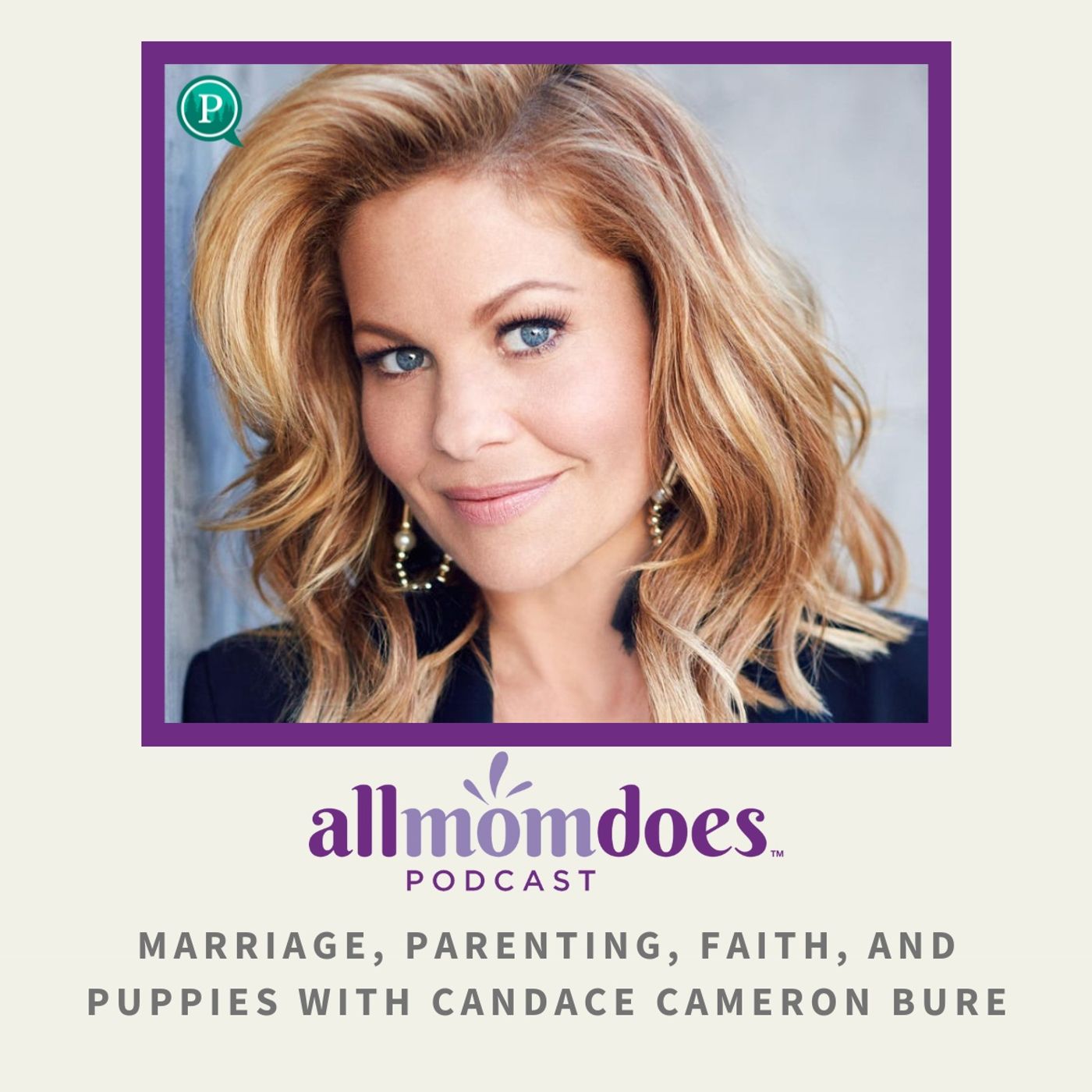 Marriage, Parenting, Faith and Puppies with Candace Cameron Bure