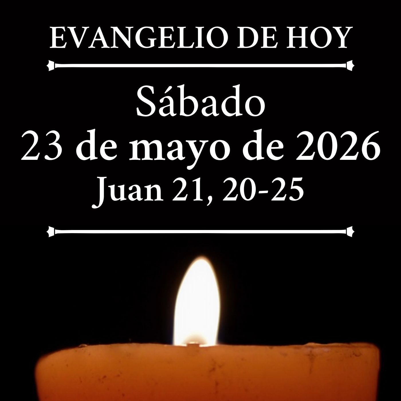 Evangelio del sábado 23 de mayo de 2026 - «Señor, ¿quién es el que te va a entregar?» episode artwork
