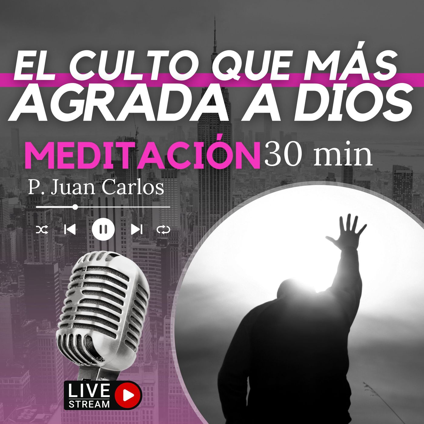 El culto que más agrada a Dios (30 min)