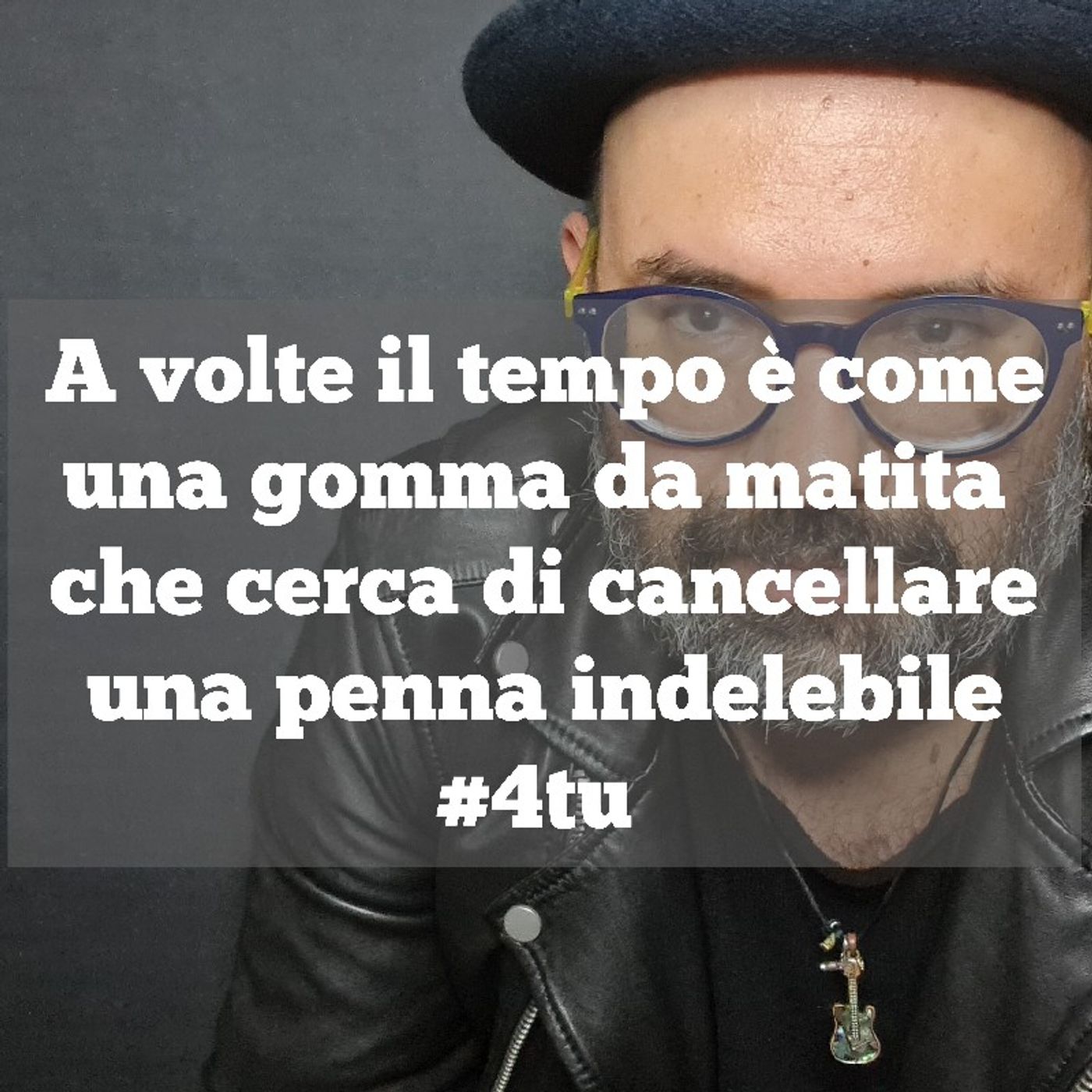Episodio 843 - A volte il tempo è come
una gomma da matita che cerca di cancellare
una penna indelebile
#4tu #notte #riflessioni #videopodca episode artwork