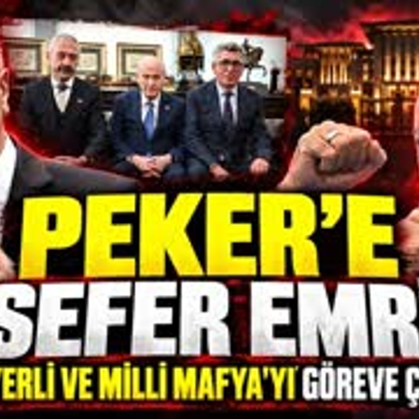 YERLİ VE MİLLİ MAFYAYA GÖREV Bahçeli’nin Mafya Buluşması Sedat Peker’e Dönüş Yolu mu Açılıyor