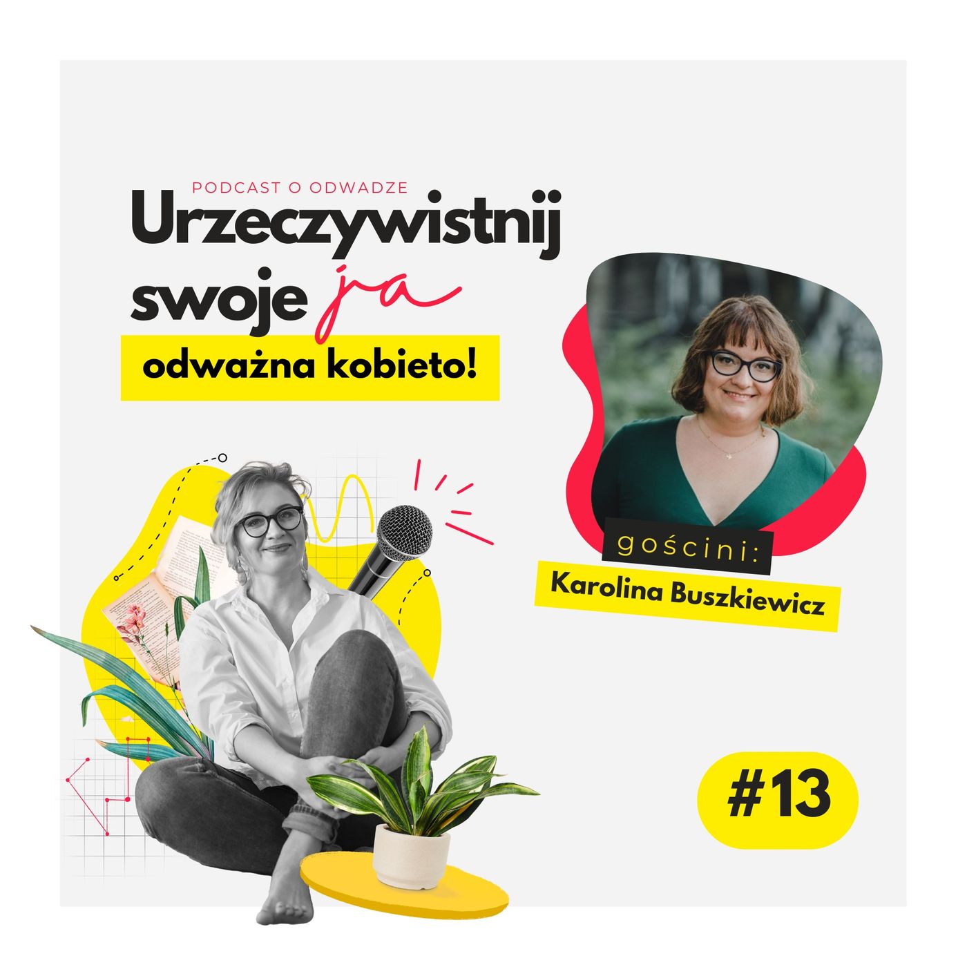 Urzeczywistnij swoje JA! Podcast Marty Iwanowskiej - Polkowskiej