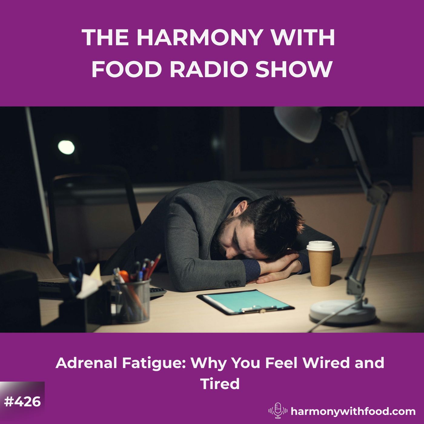 Adrenal Fatigue: Why You Feel Wired and Tired episode artwork