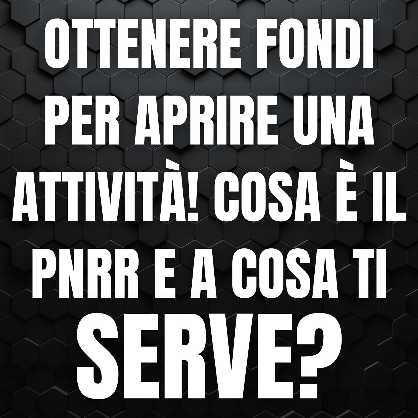 124 - Come ottenere fondi per aprire un'attività. Cosa è il PNRR e a cosa ti serve 1 episode artwork