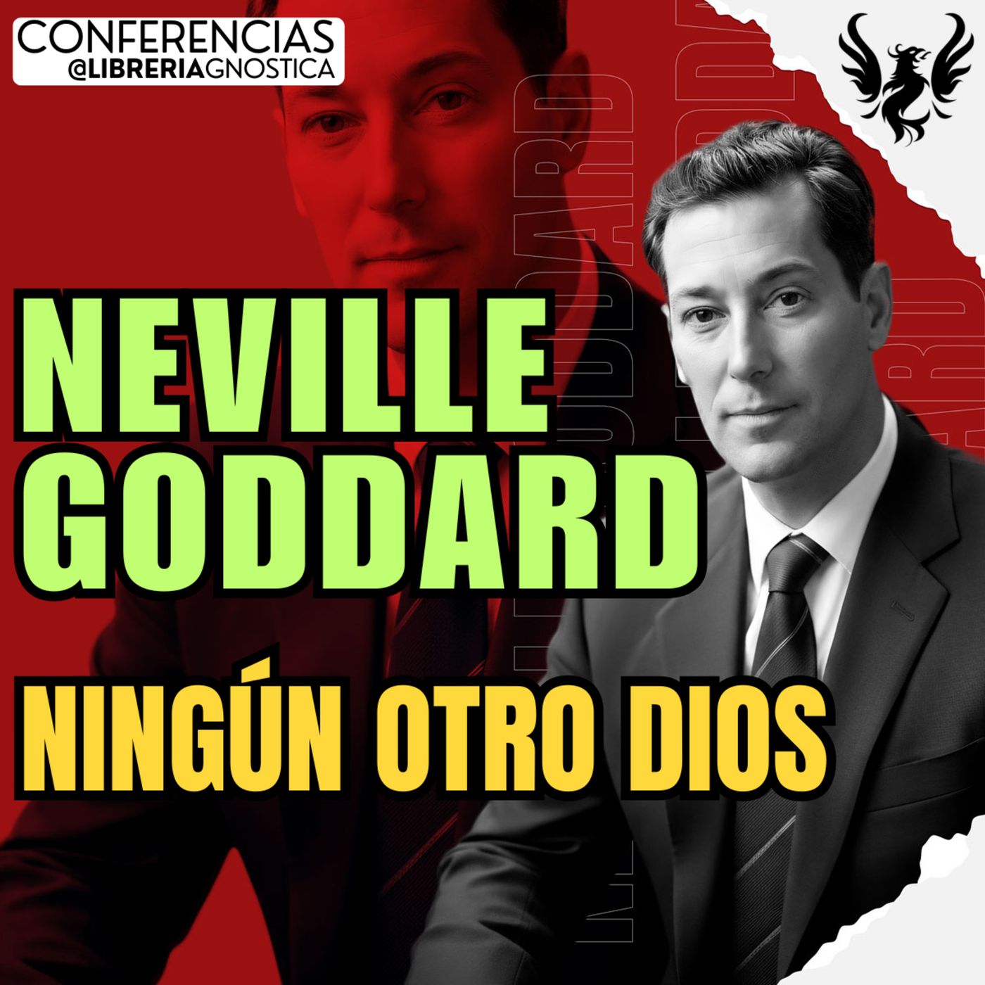 NEVILLE GODDARD ❯ Ningun Otro Dios 🔥 Conferencia Completa 💫 Ley de la Asuncion episode artwork