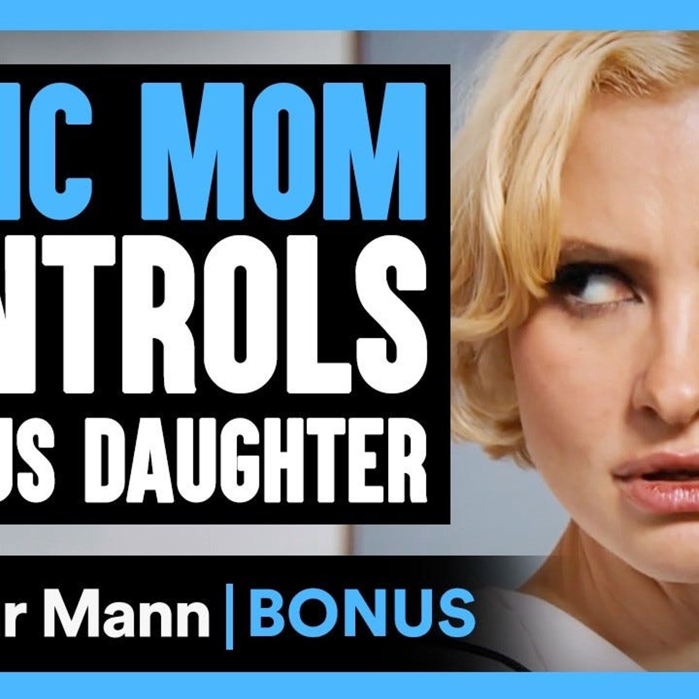 toxic mom controls famous daughter
