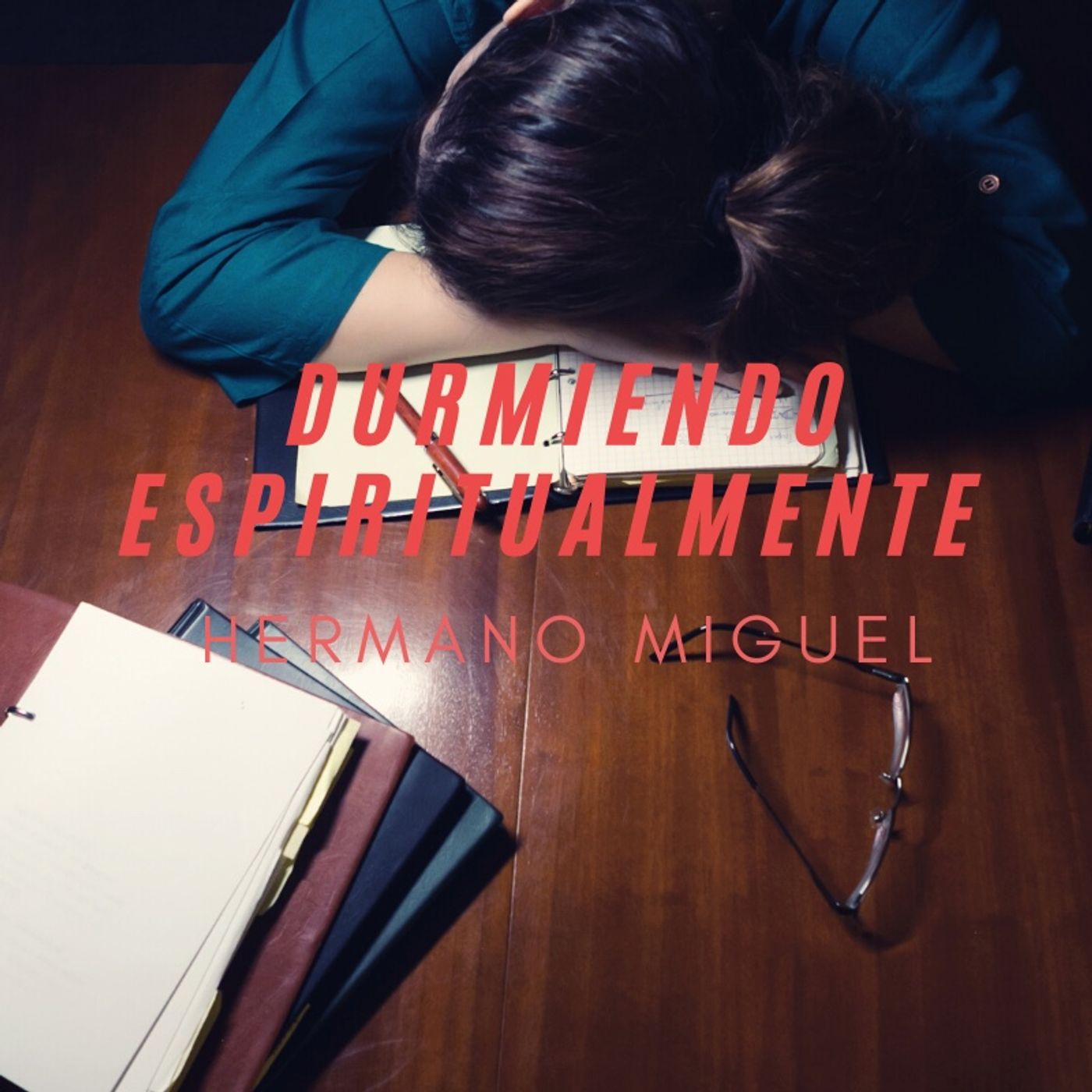 Durmiendo Espiritualmente | Hermano Miguel | 01/03/2020 episode artwork