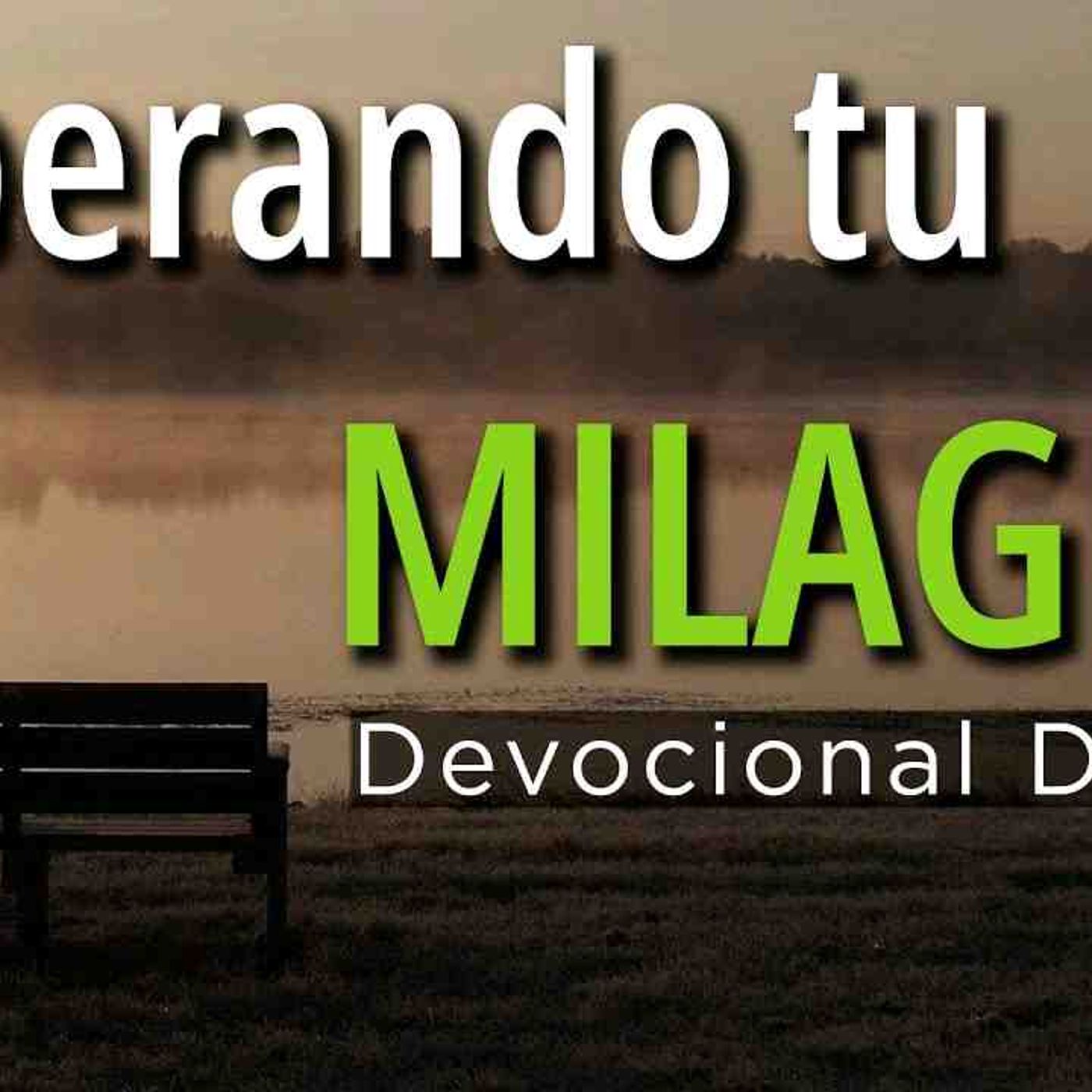 Esperando tu milagro _ Milagro de Dios _ Devocional de fe(MP3_160K) episode artwork