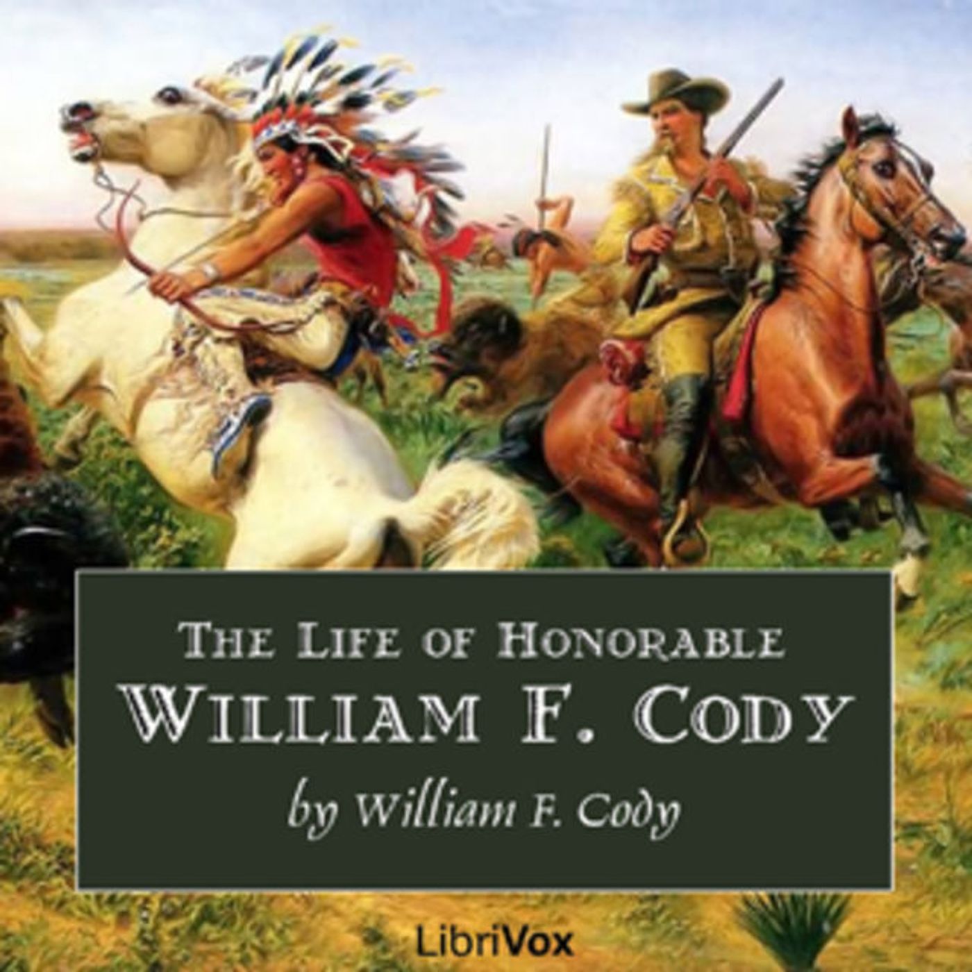 10 - Life of Honorable William F. Cody, Known as Buffalo Bill by Col. William F. Cody episode artwork