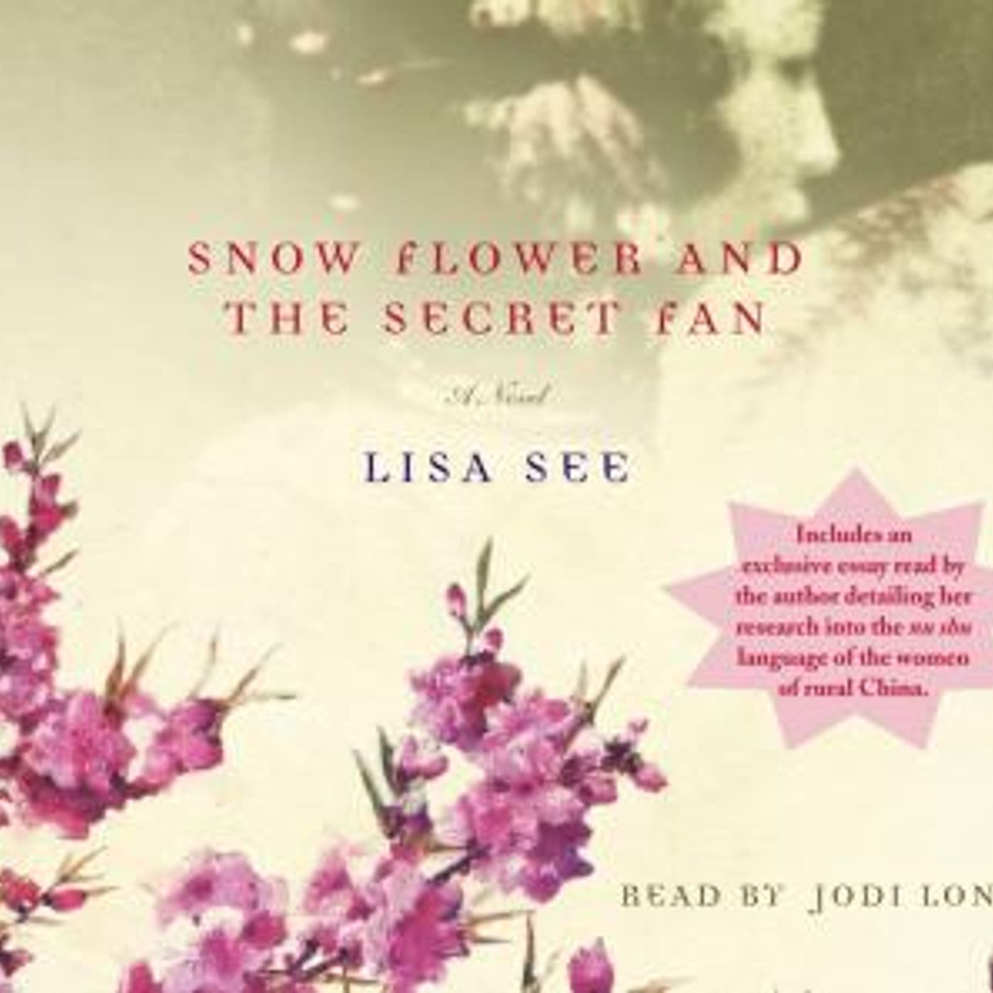Snow Flower and the Secret Fan: A Novel by Lisa See