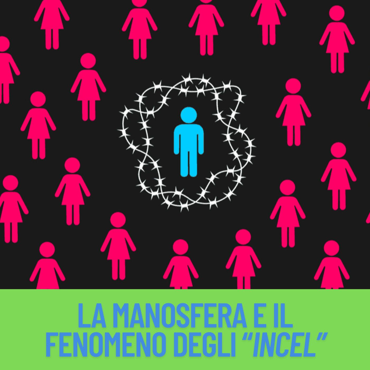 La "Manosfera" ed il fenomeno degli "Incel" episode artwork