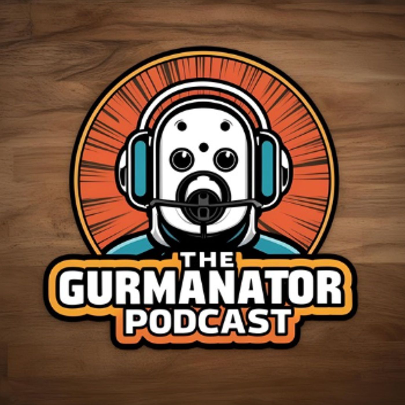 The Gurmanator Podcast