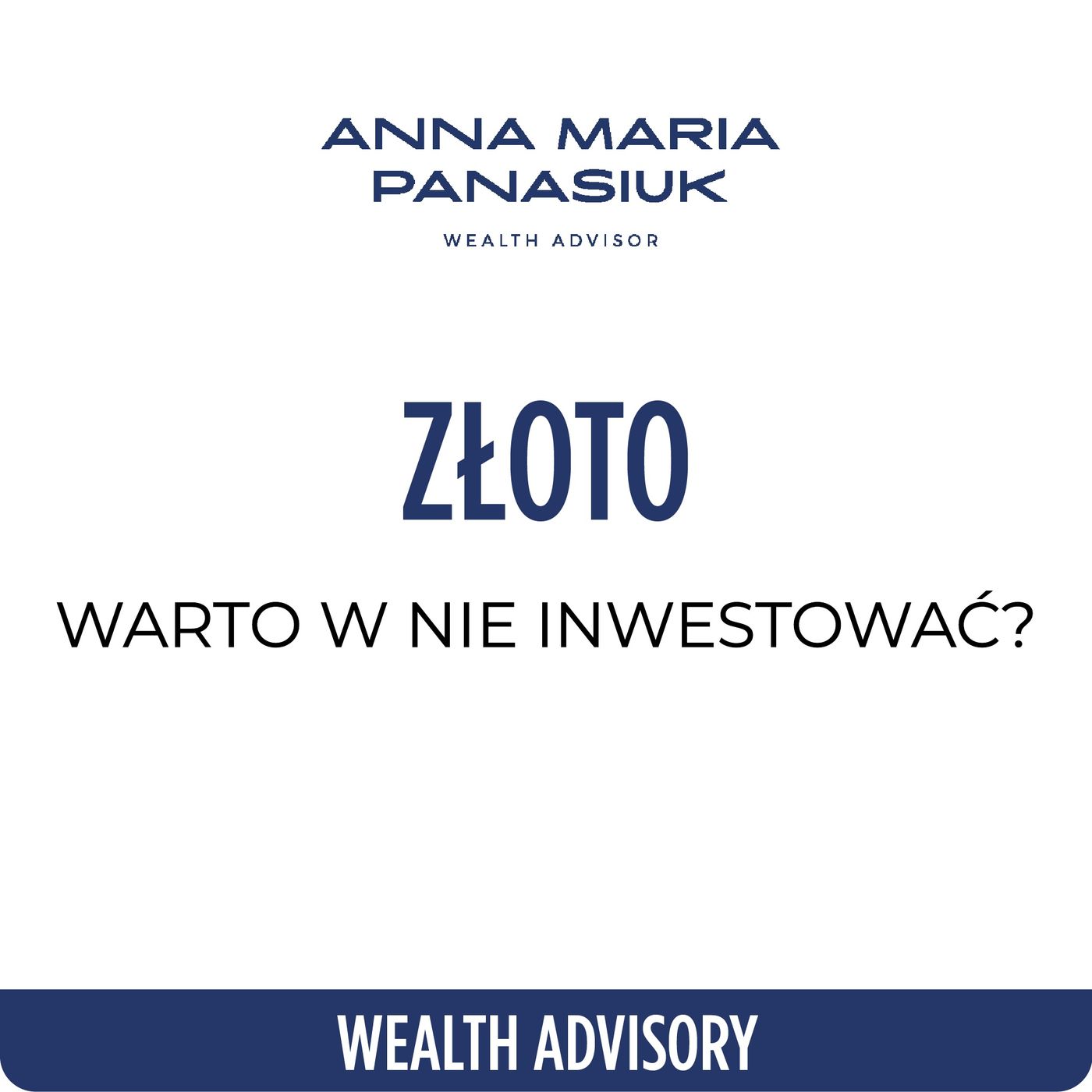 NO 87. SERIA EKSPERCKA: ZŁOTO w 2024 - czy wciąż WARTO w nie INWESTOWAĆ? | Łukasz Chojnacki | Anna Maria Panasiuk episode artwork