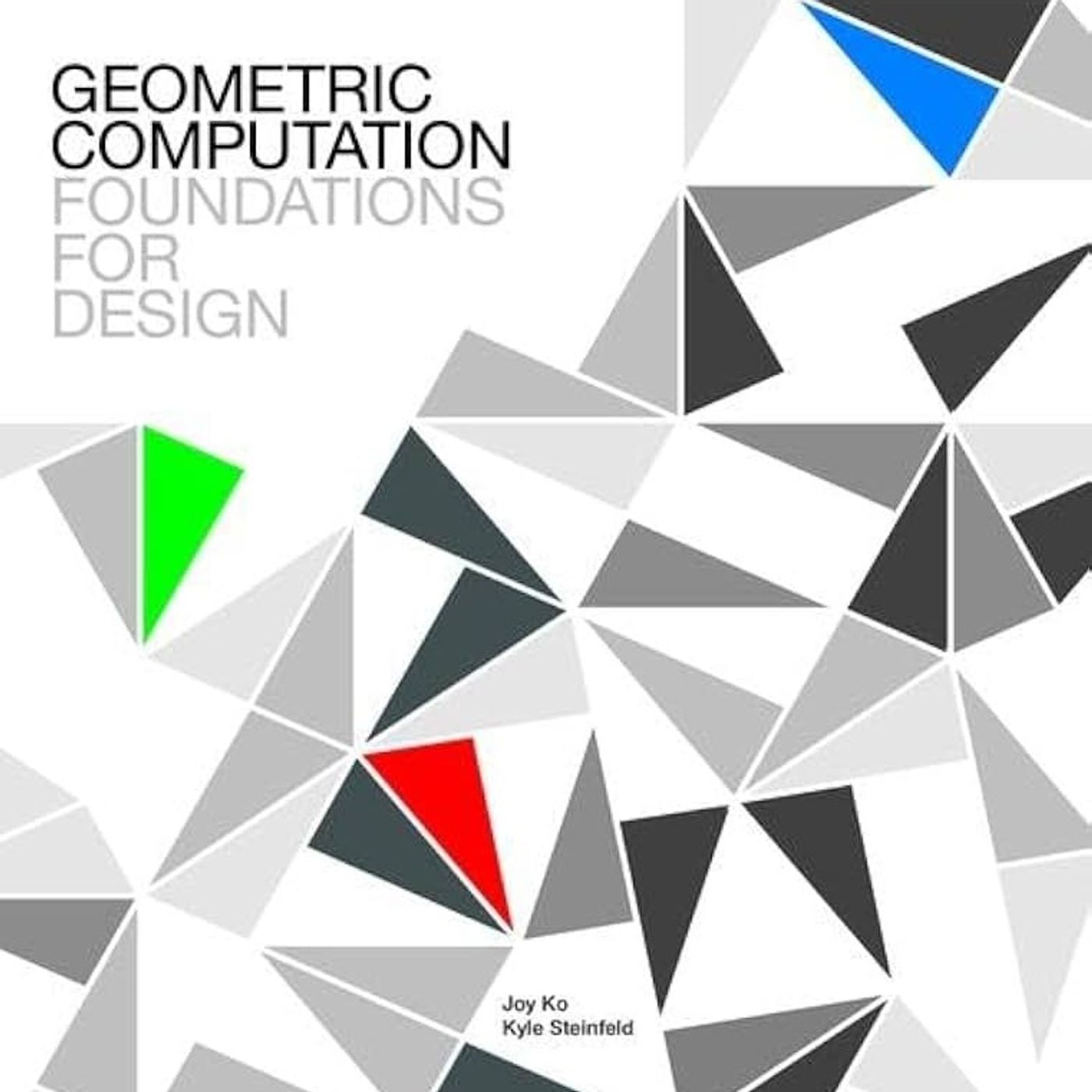 Geometric Computation: Foundations for Design: Foundations for Design