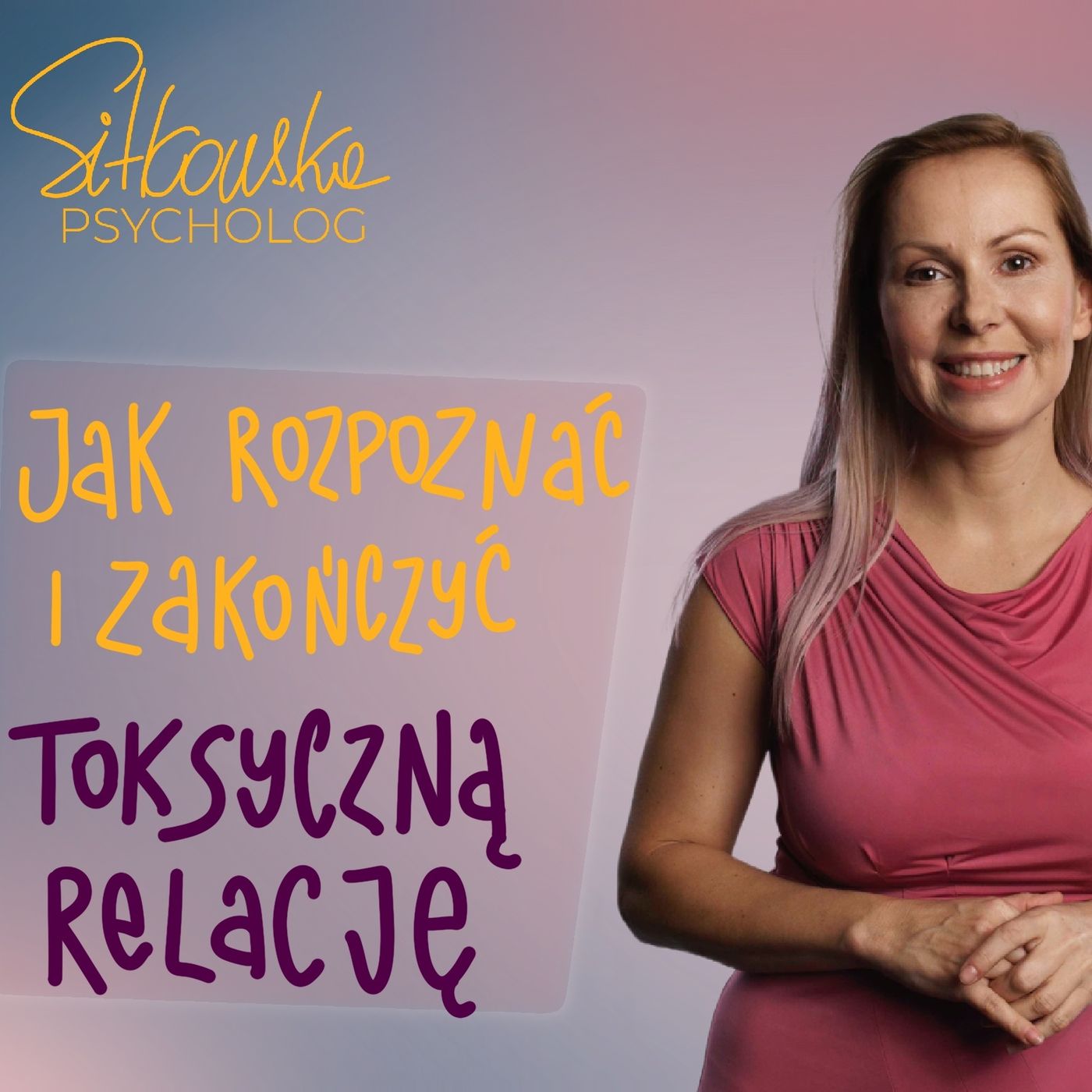 Sylwia Sitkowska psycholog - Blisko Siebie
