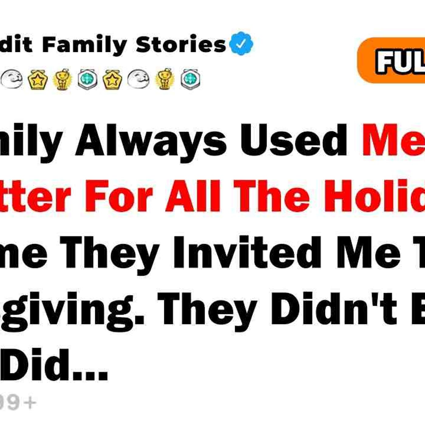 My Family Used Me as a Free Babysitter Every Holiday – This Thanksgiving, My... episode artwork