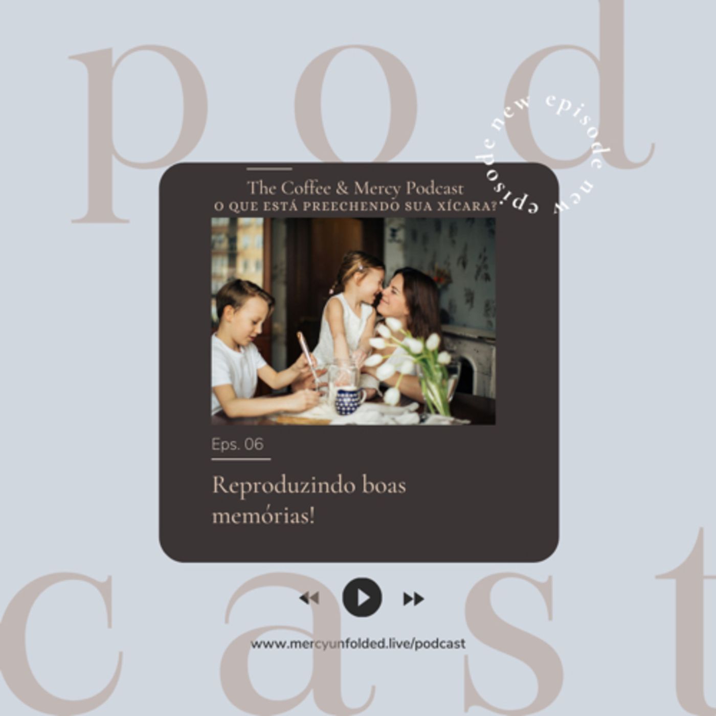 The Coffee and Mercy Podcast