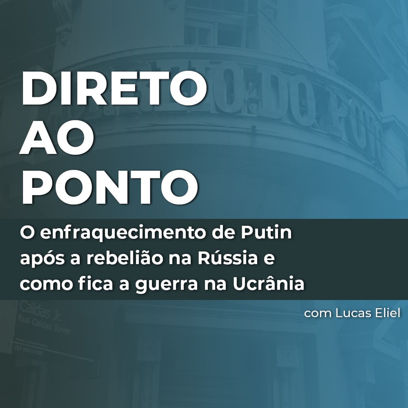 O enfraquecimento de Putin após a rebelião na Rússia e como fica a guerra na Ucrânia episode artwork