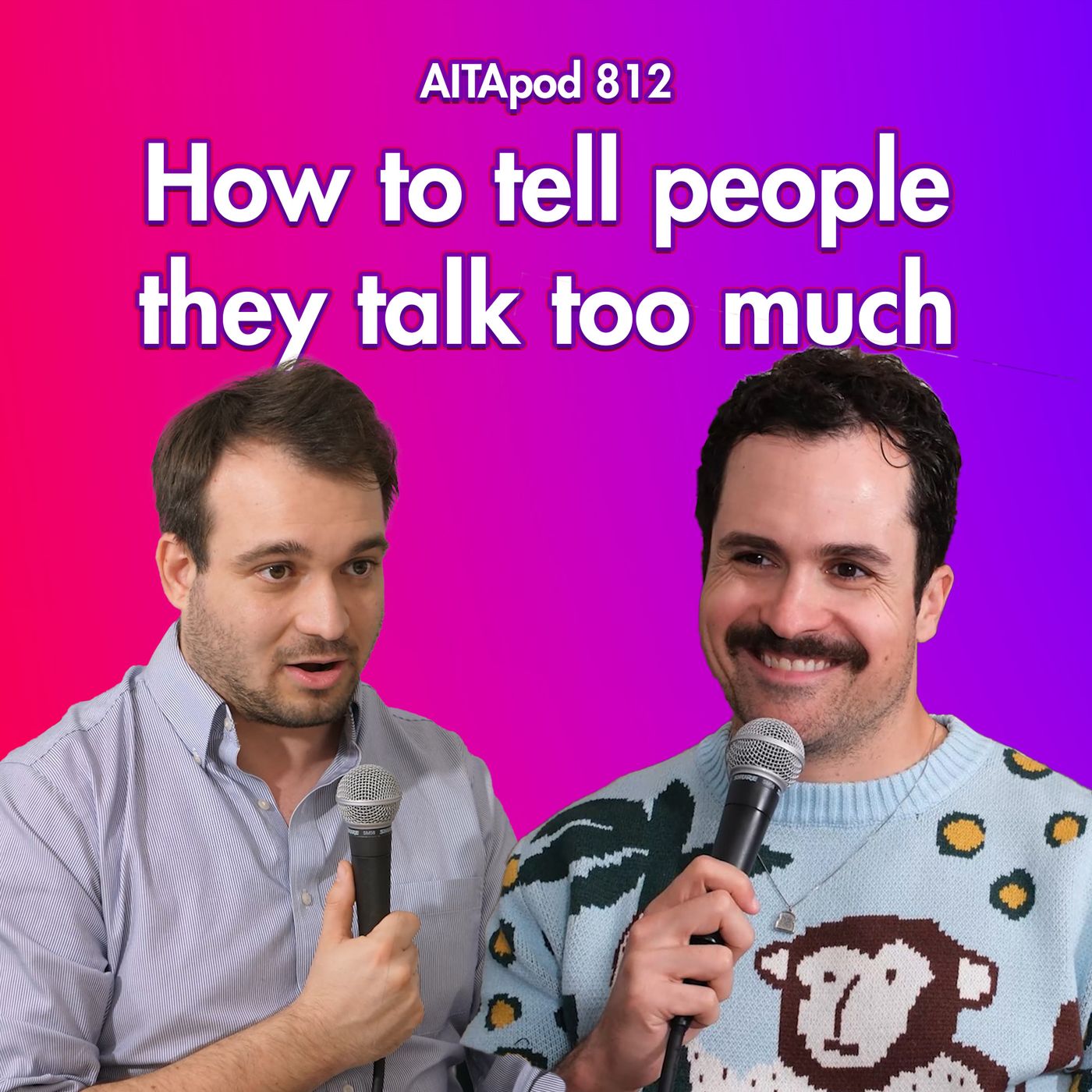 How do you tell someone they talk too much? (ft. Director of US Humanists)- 812