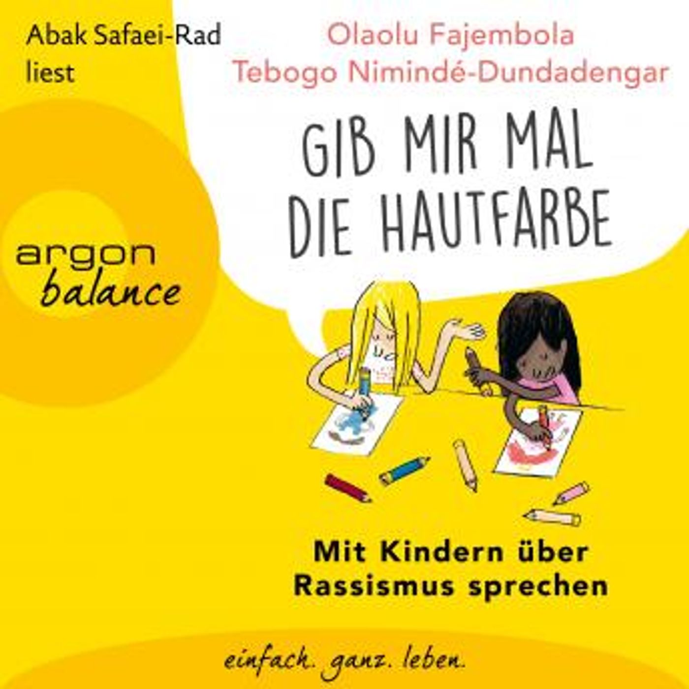 [German] - 'Gib mir mal die Hautfarbe' - Mit Kindern über Rassismus sprechen (Ungekürzt) by Tebogo Nimindé-Dundadengar, Olaolu Fajembola episode artwork