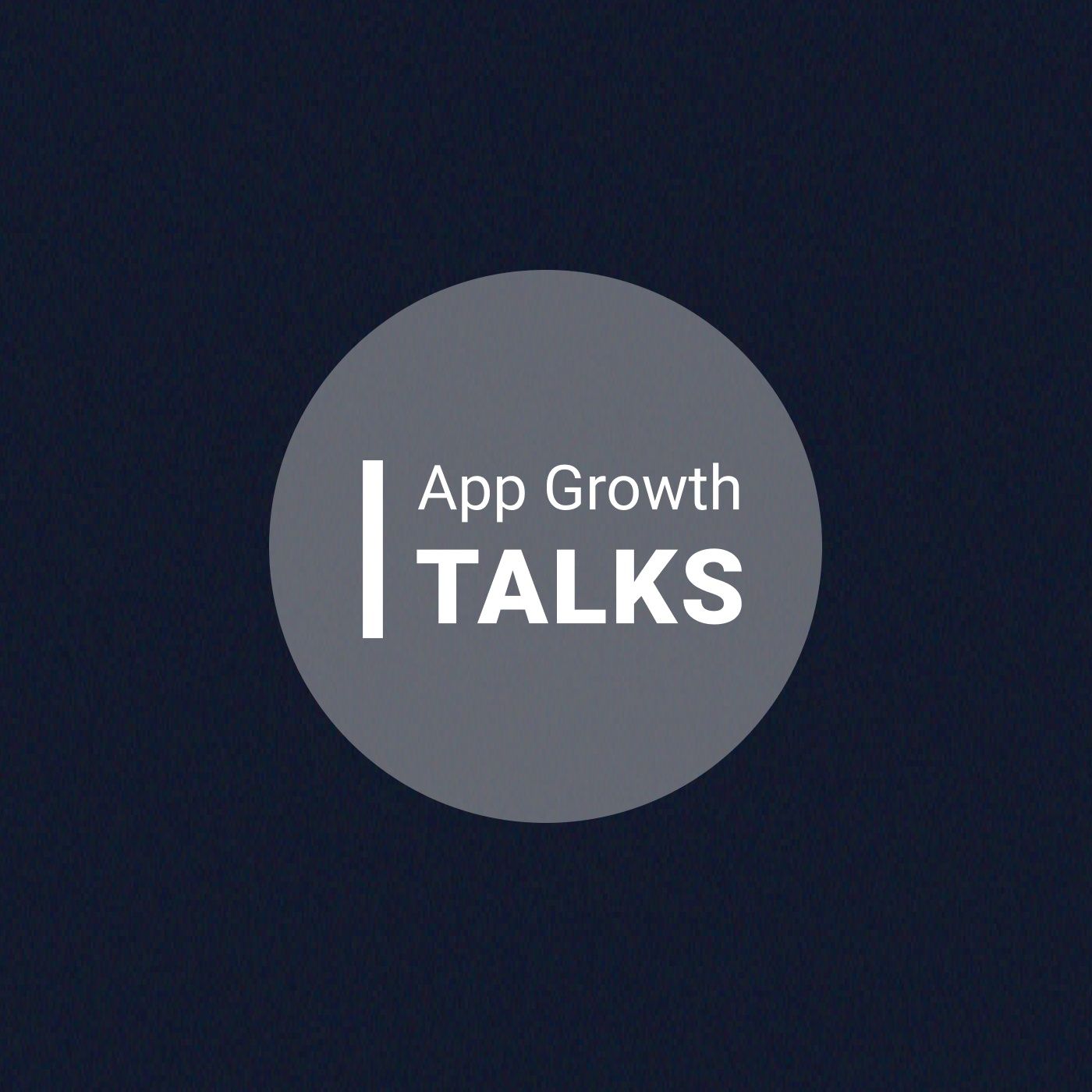 App Growth Talks