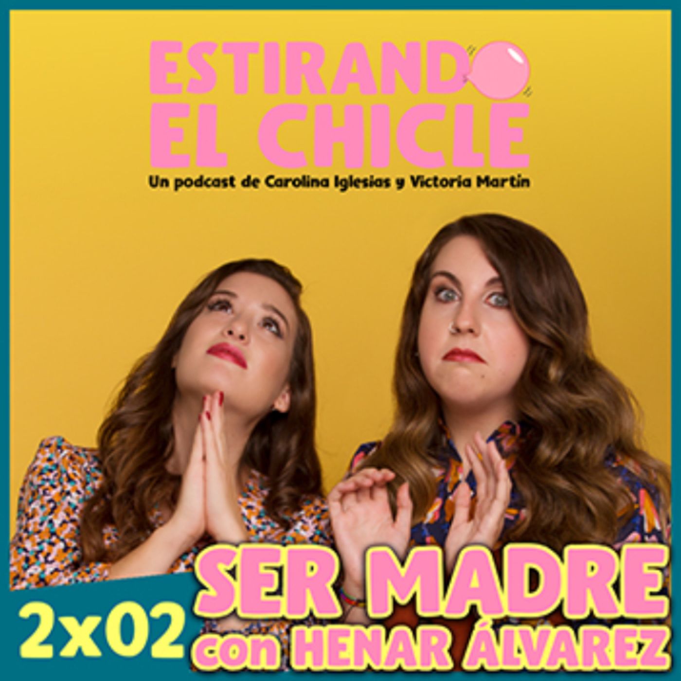 SER MADRE CON HENAR ÁLVAREZ | Estirando el Chicle 2x02