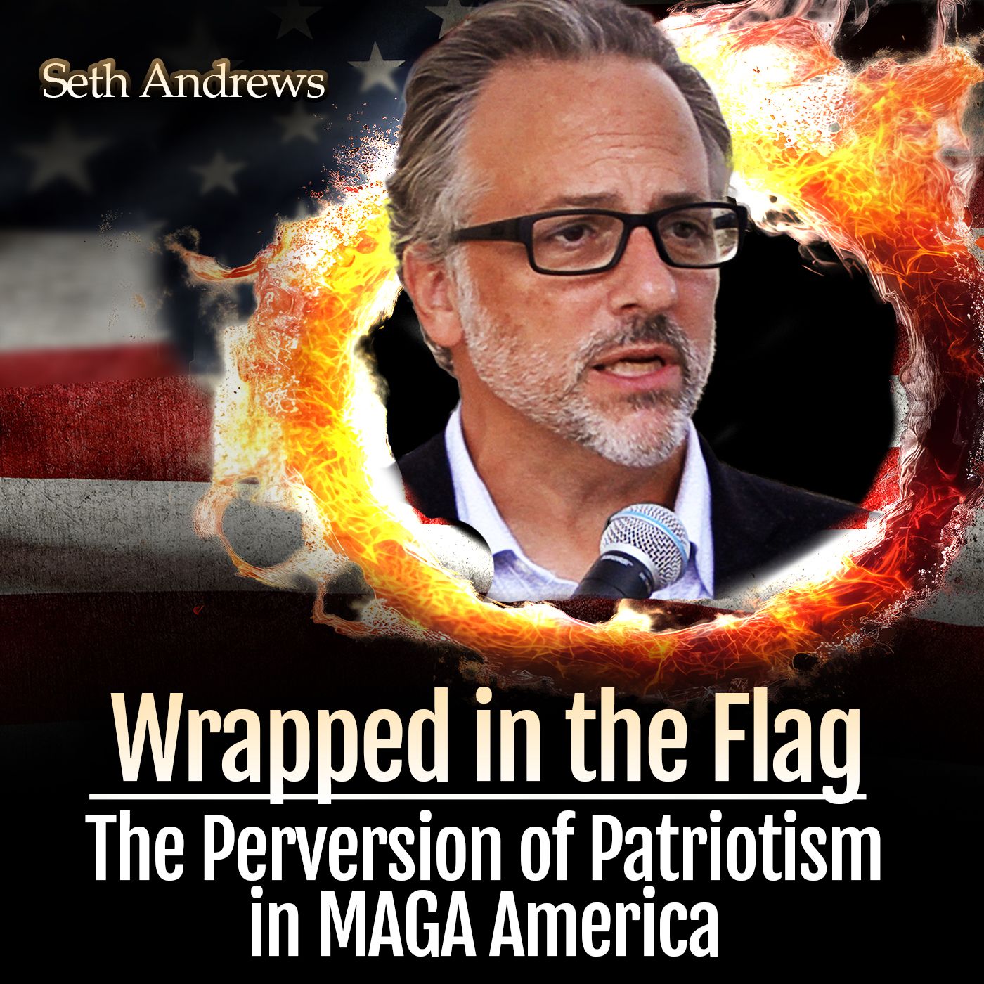 Wrapped in the Flag: The Perversion of Patriotism in MAGA America