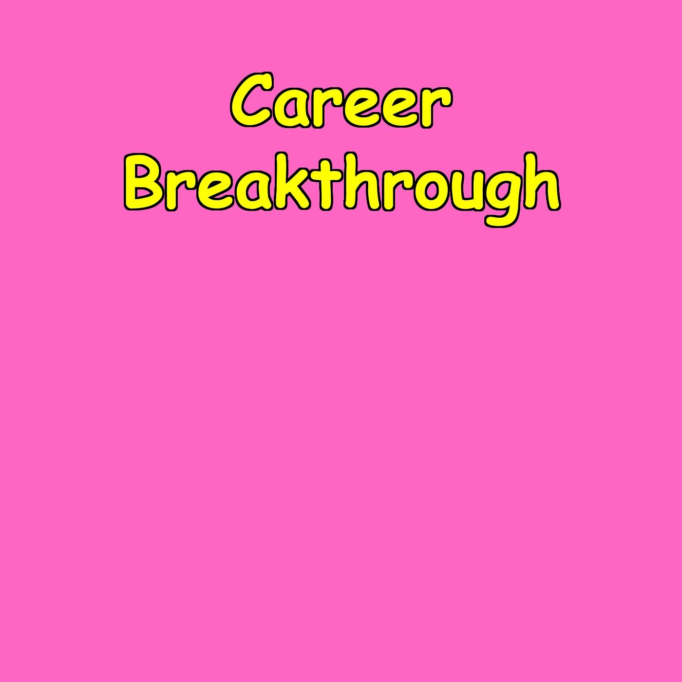 Career Breakthrough | Professional Excellence