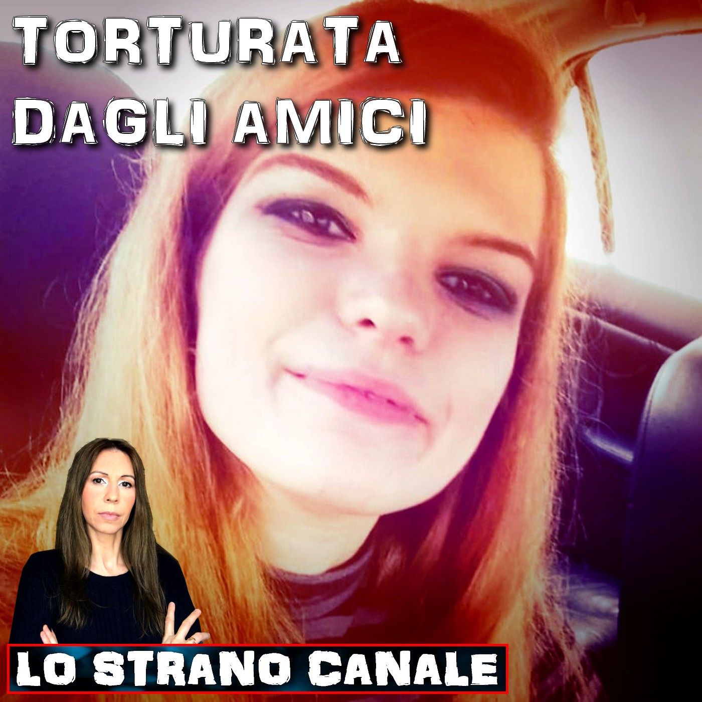 cover of episode TORTURATA DAGLI AMICI - MARY COLLINS (Lo Strano Canale Podcast)