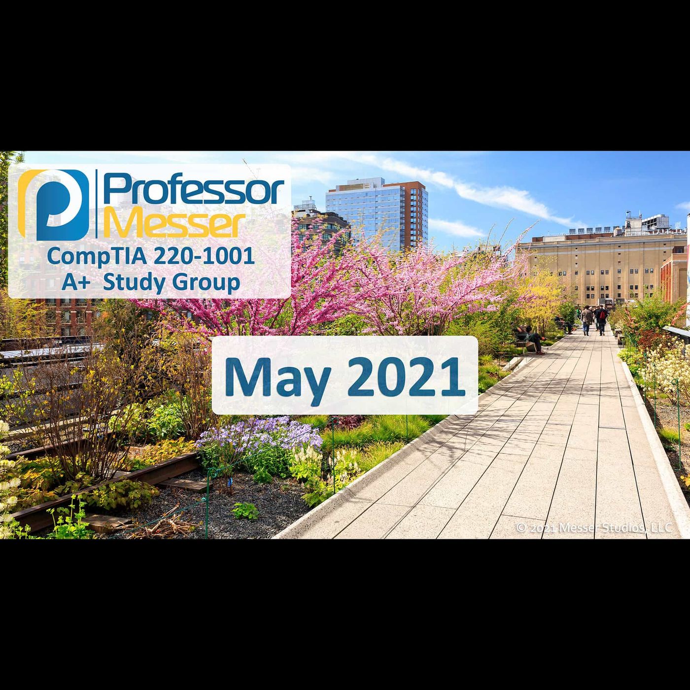 Professor Messer's CompTIA 220-1001 A+ Study Group - May 2021