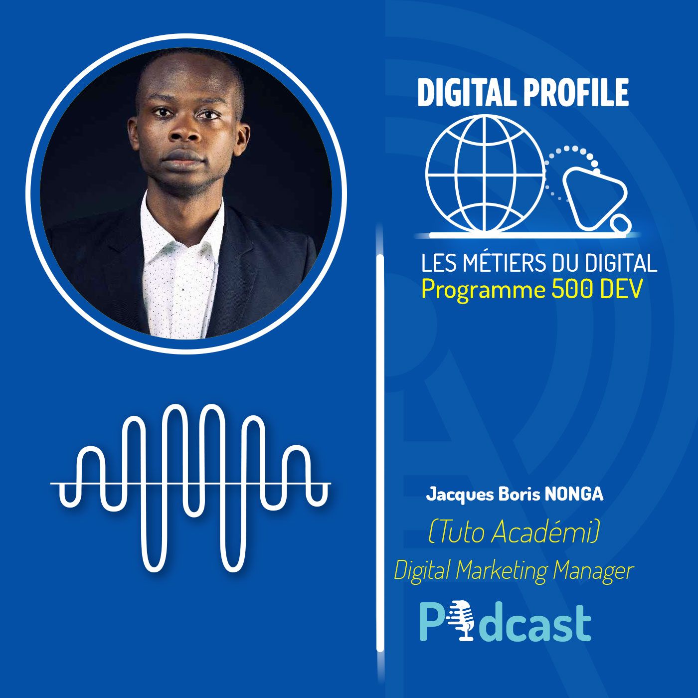 DIGITAL PROFILE #13 | PROGRAMME 500 DEV AVEC JACQUES BORIS NONGA