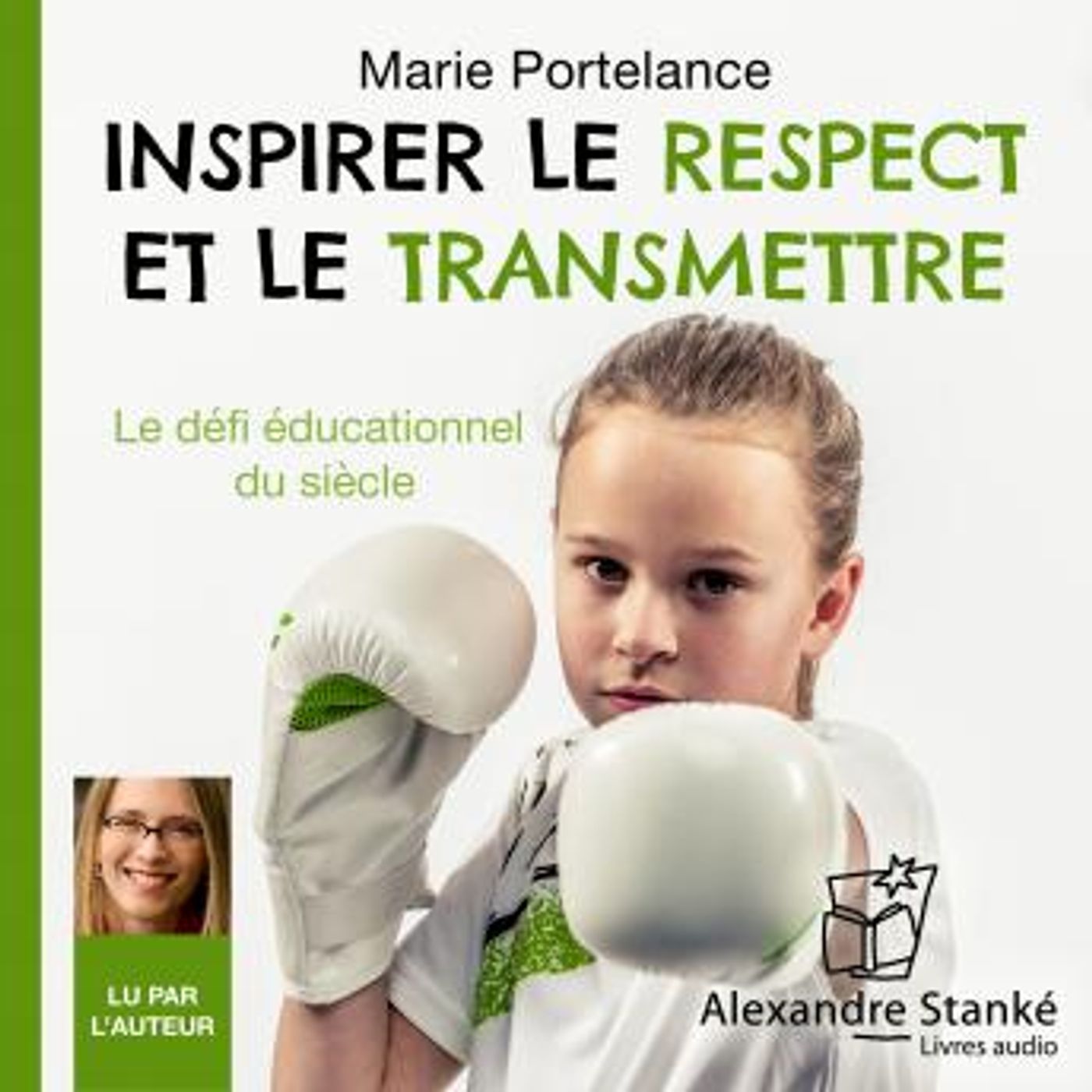 [French] - Inspirer le repect et le transmettre: Le défi éducationnel du siècle by Marie Portelance episode artwork