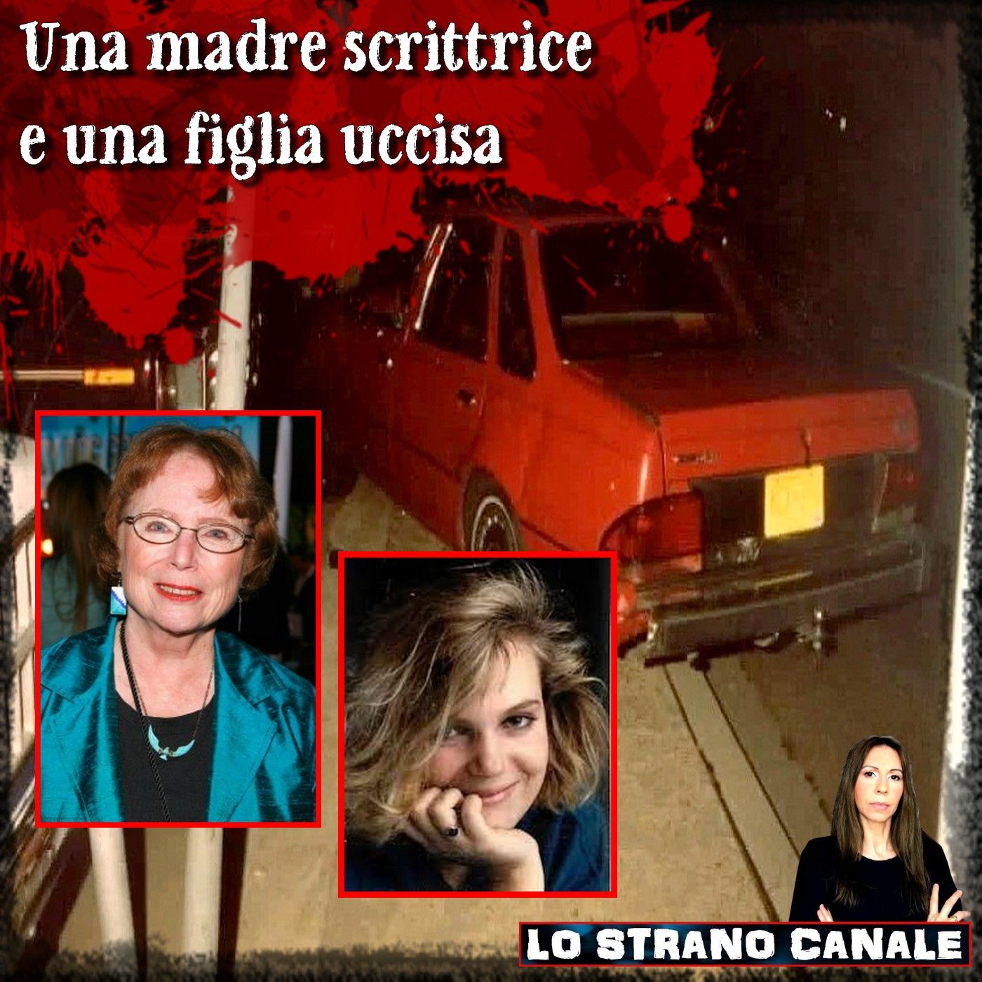 UNA MADRE SCRITTRICE E UNA FIGLIA UCCISA - Kaitlyn Arquette (Lo Strano Canale Podcast)