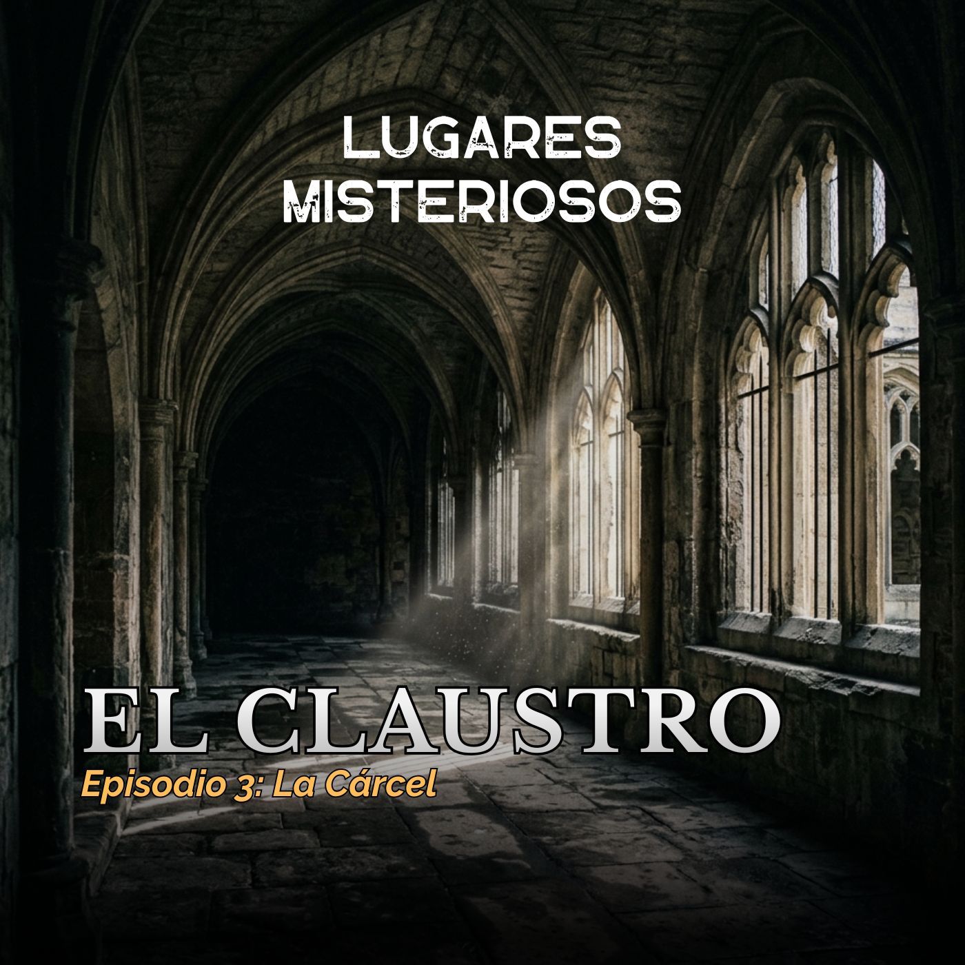 EL CLAUSTRO - Episodio 3: La Cárcel | Serie Original de Lugares Misteriosos