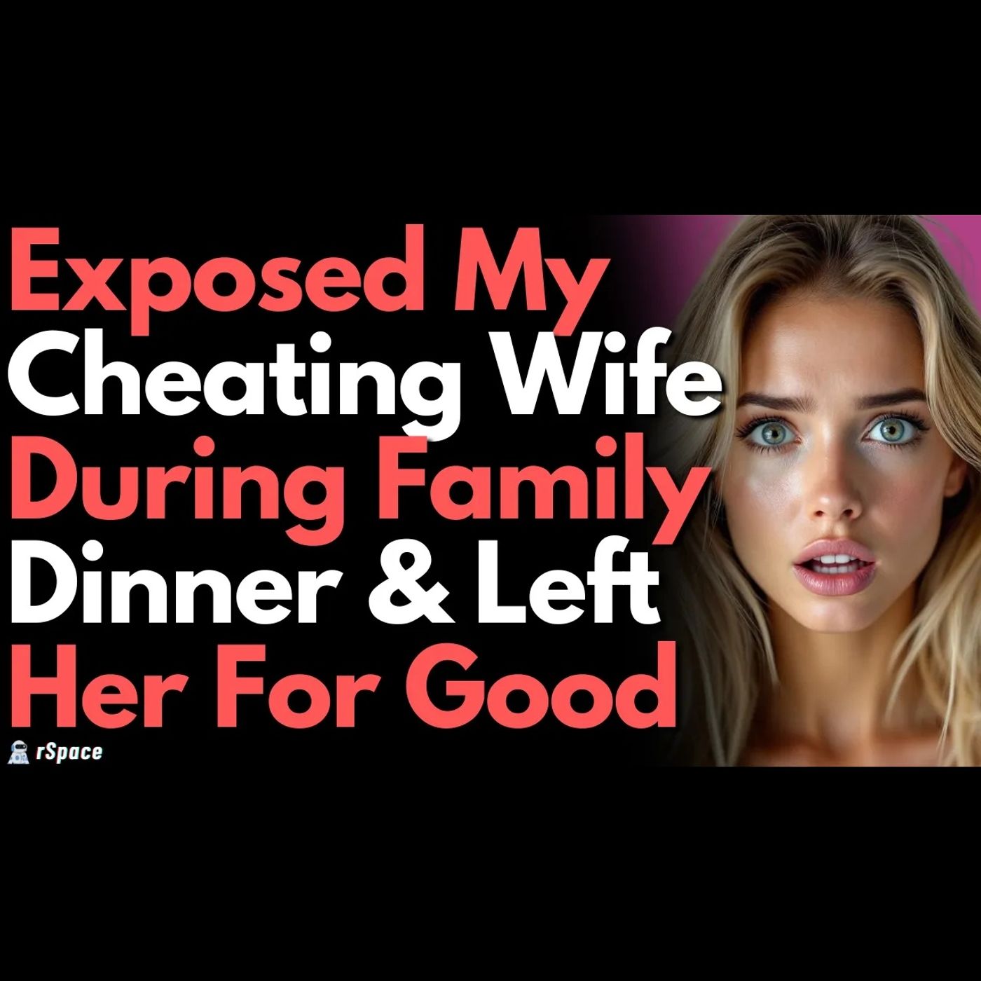 Exposed My Cheating Wife During Family Dinner & Left Her For Good to Deal With Their Disappointment episode artwork