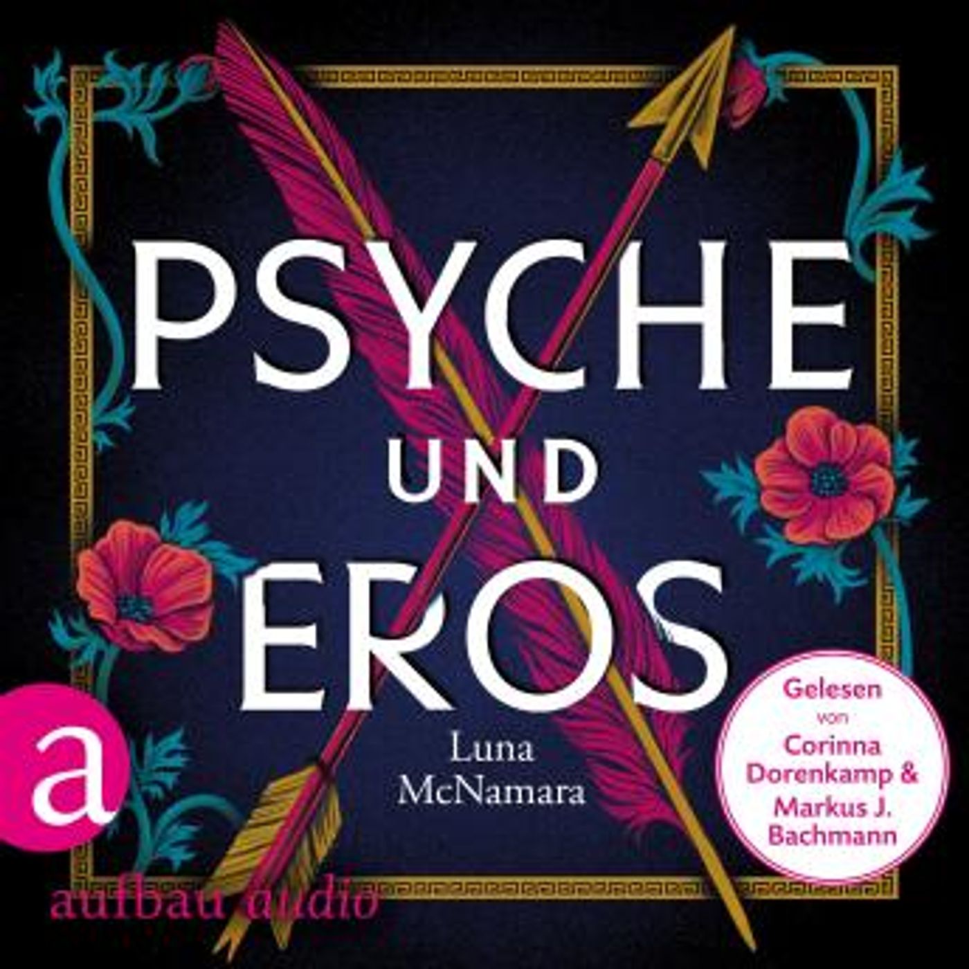 [German] - Psyche und Eros - Denn wahre Liebe ist mehr als ein Mythos (Ungekürzt) by Luna Mcnamara episode artwork