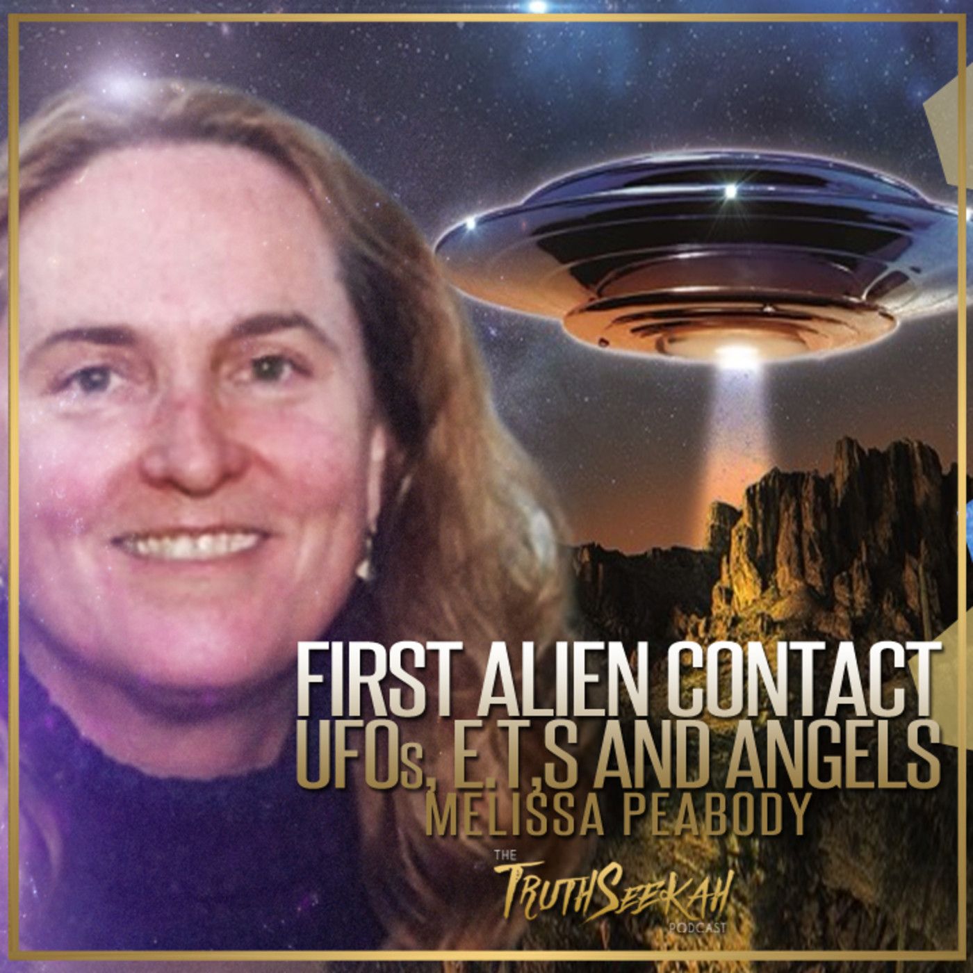 First Alien Contact | UFOs E.T.s and Angels | Melissa Peabody episode artwork