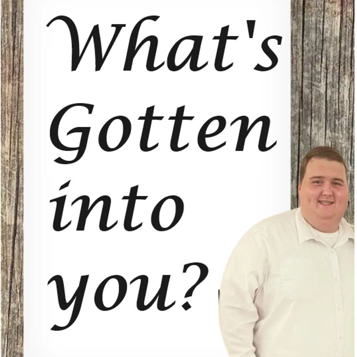 7/7/24 Bro Ethan Morris - What's gotten into you? episode artwork