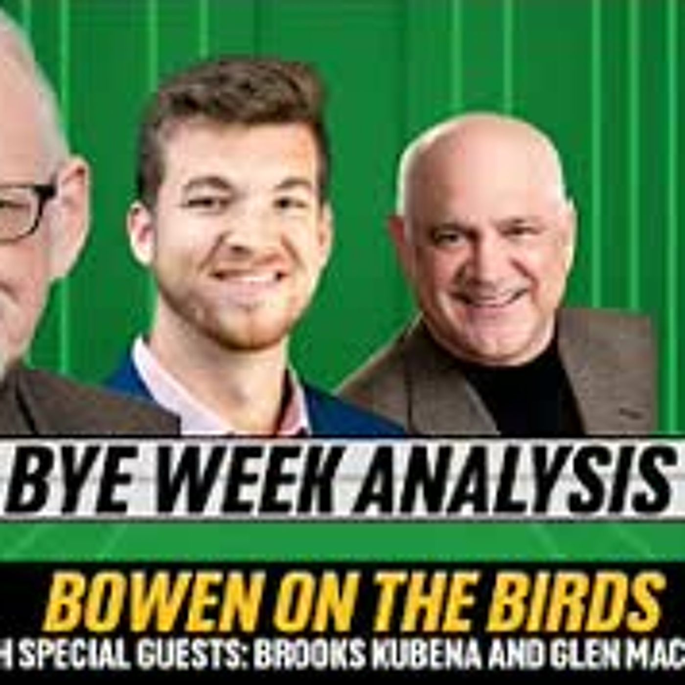 Eagles Bye Week Analysis: Insights with Experts Brooks Kubena and Glen Macnow | Bowen On The Birds episode artwork