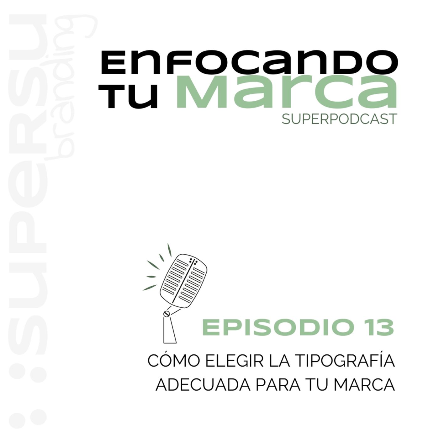Enfocando tu marca | Superpodcast