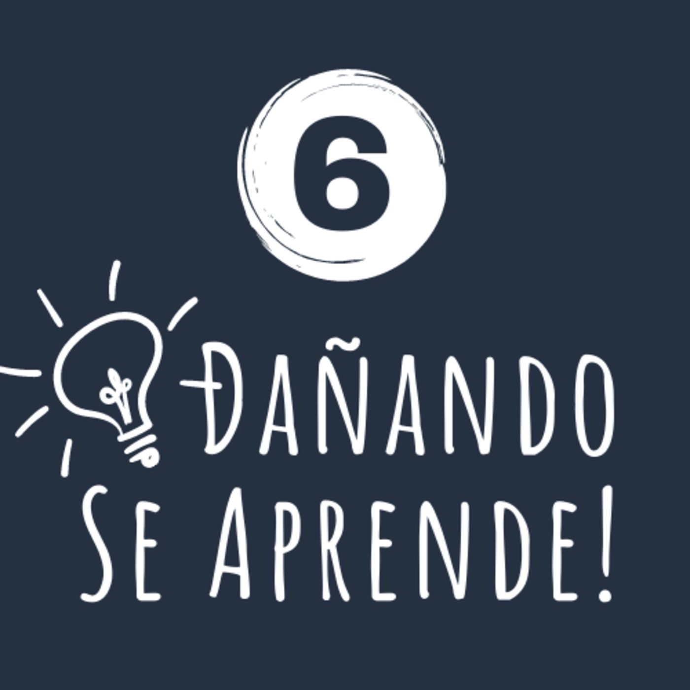 Dañando se aprende
