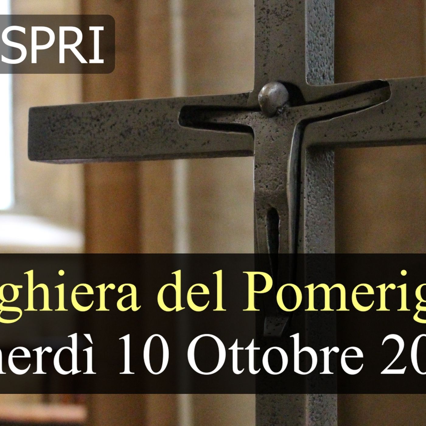 Preghiera del Pomeriggio VENERDI 10 OTTOBRE 2025 ❤️ Vespri Venerdì XXVII Settimana T.O.