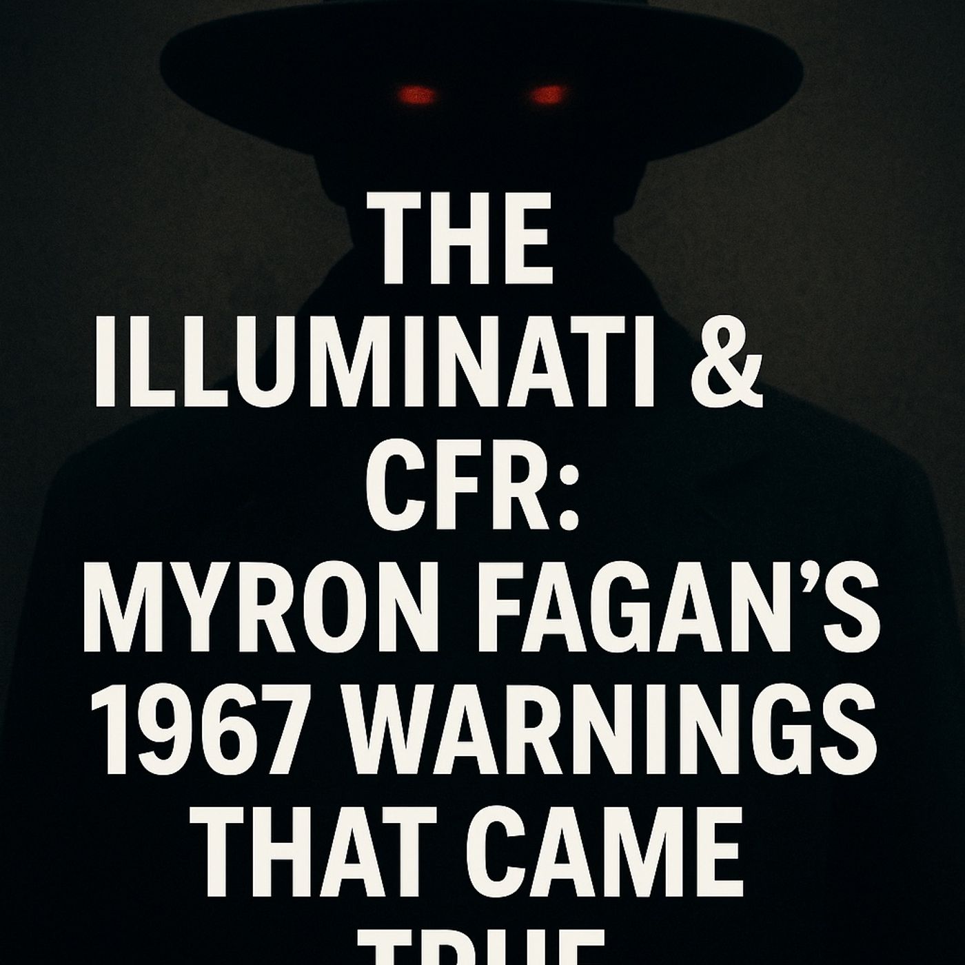 Exposed: The Shadow Government Behind Presidents – Myron Fagan’s Lost 1967 episode artwork
