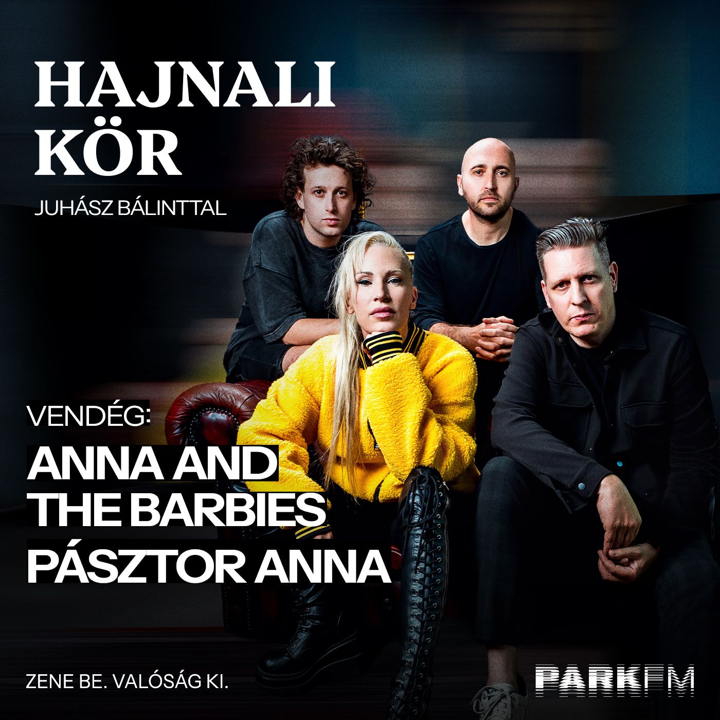Anna and the Barbies: "A ti generációtok korán kezdi, de nagyon durván kiég.”| Park FM – Hajnali Kör episode artwork