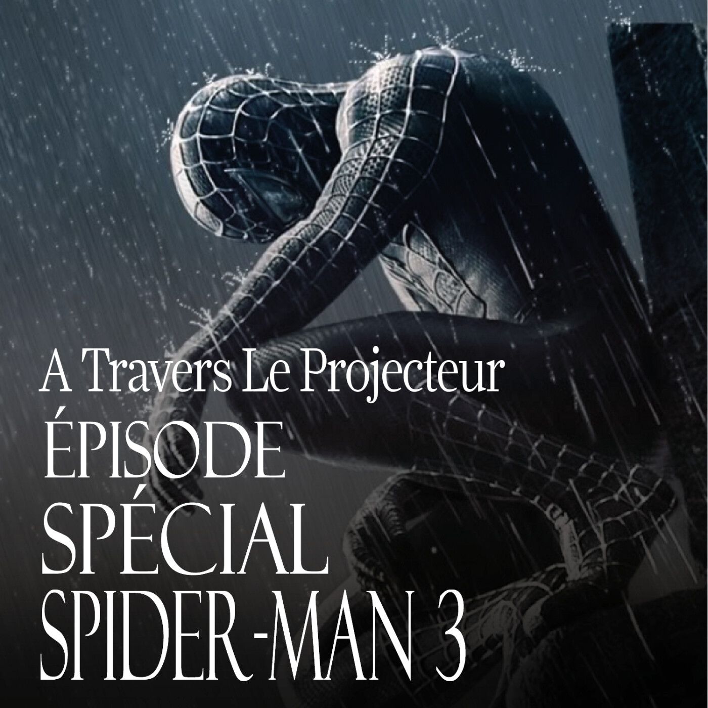Episode spécial 3 : Spider-Man 3 (2007) episode artwork