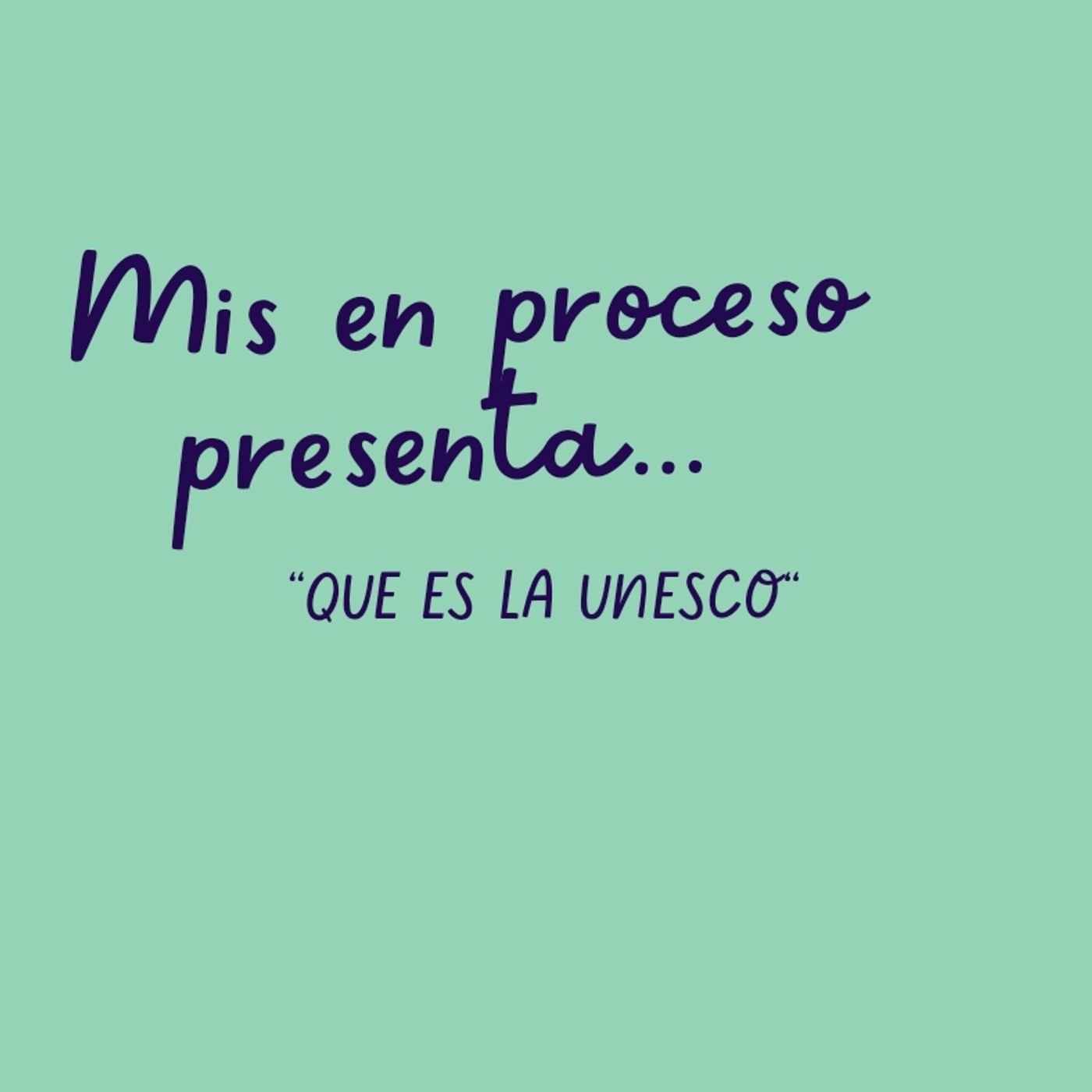 Que es la UNESCO