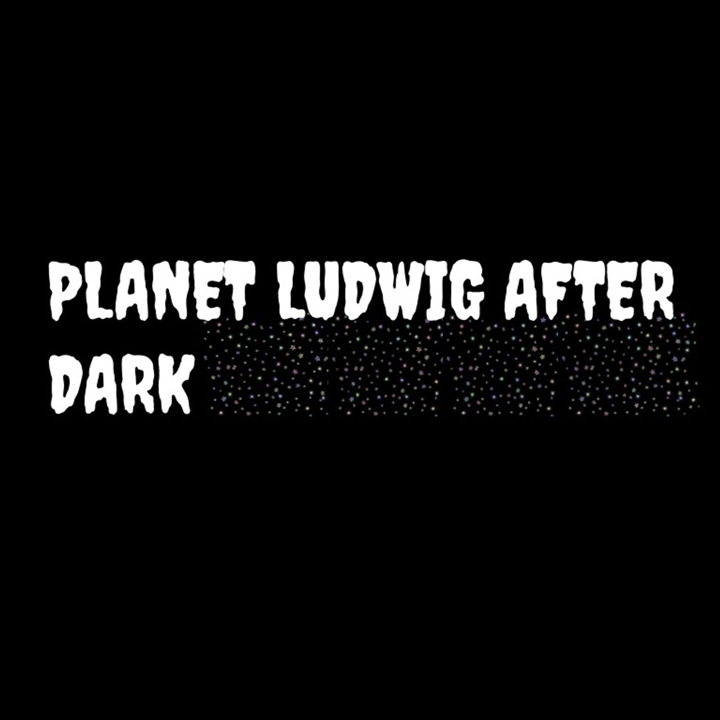 Planet Ludwig After Dark - Bass Ackwards episode artwork